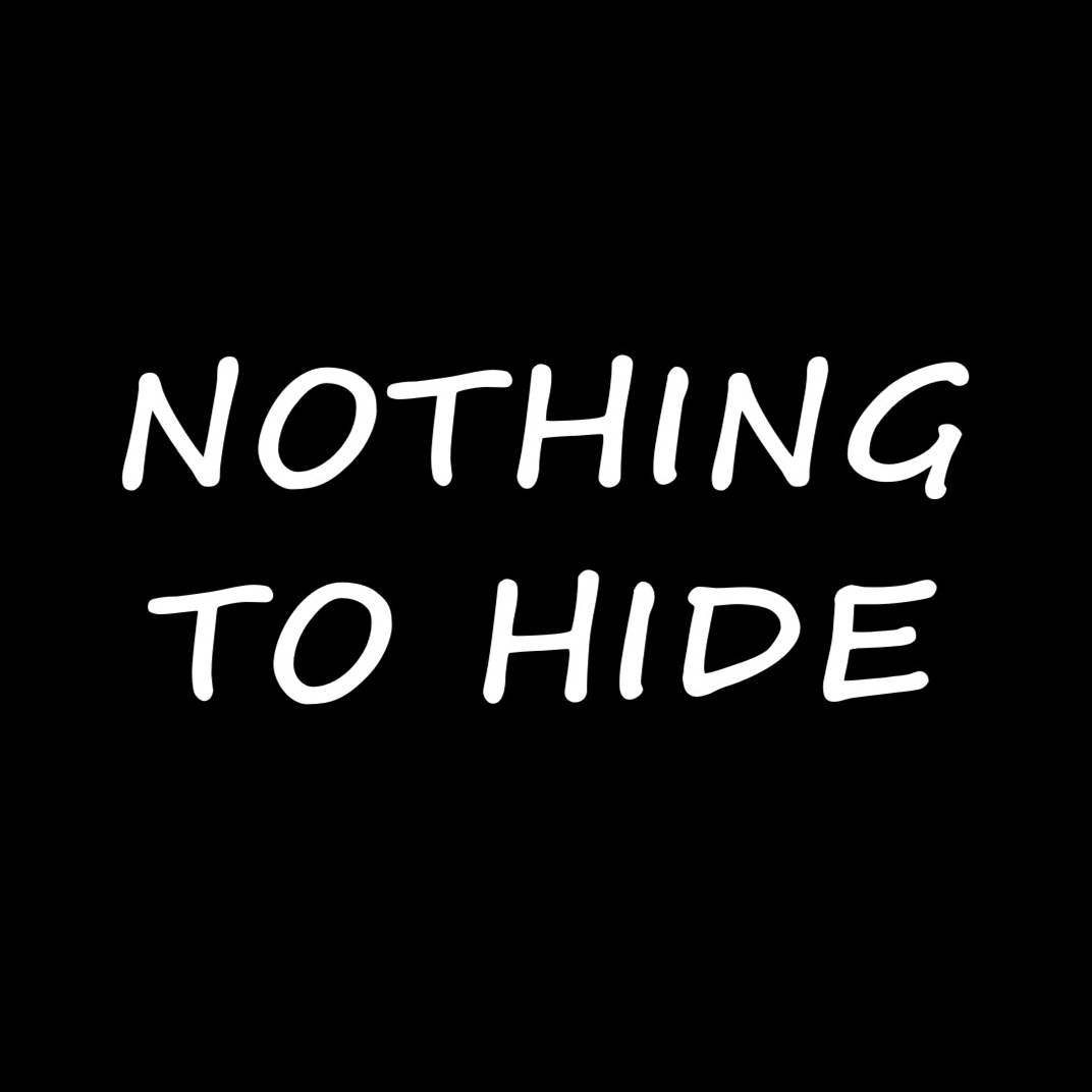 nothing to hide