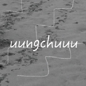 uungchuuu