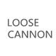 LOOSECANNON