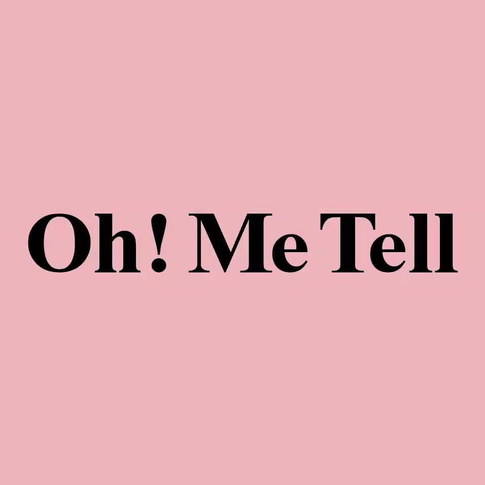 Oh Me Tell