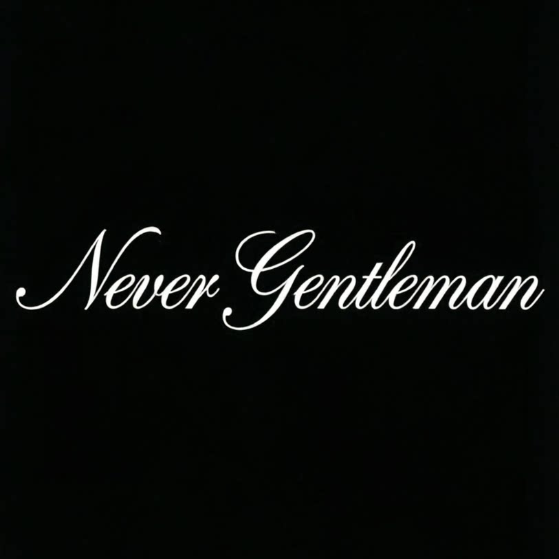 Never Gentleman