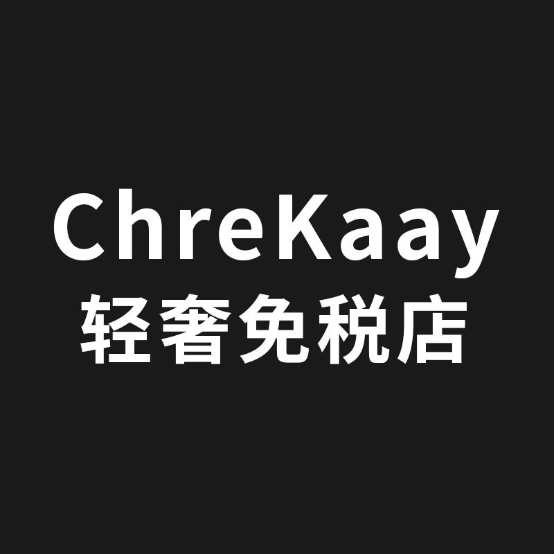 ChreKaay轻奢免税官