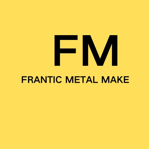 FRANTIC METAL MAKE