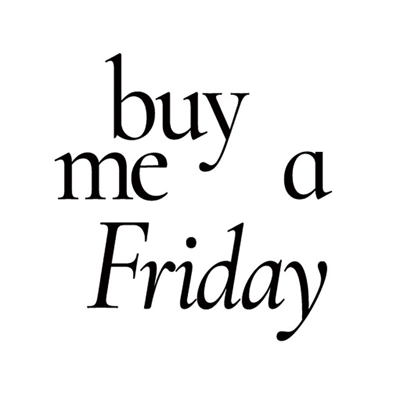 buy me a Friday