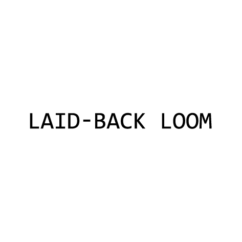 Laid Back Loom