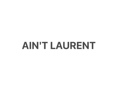 AIN'T LAURENT