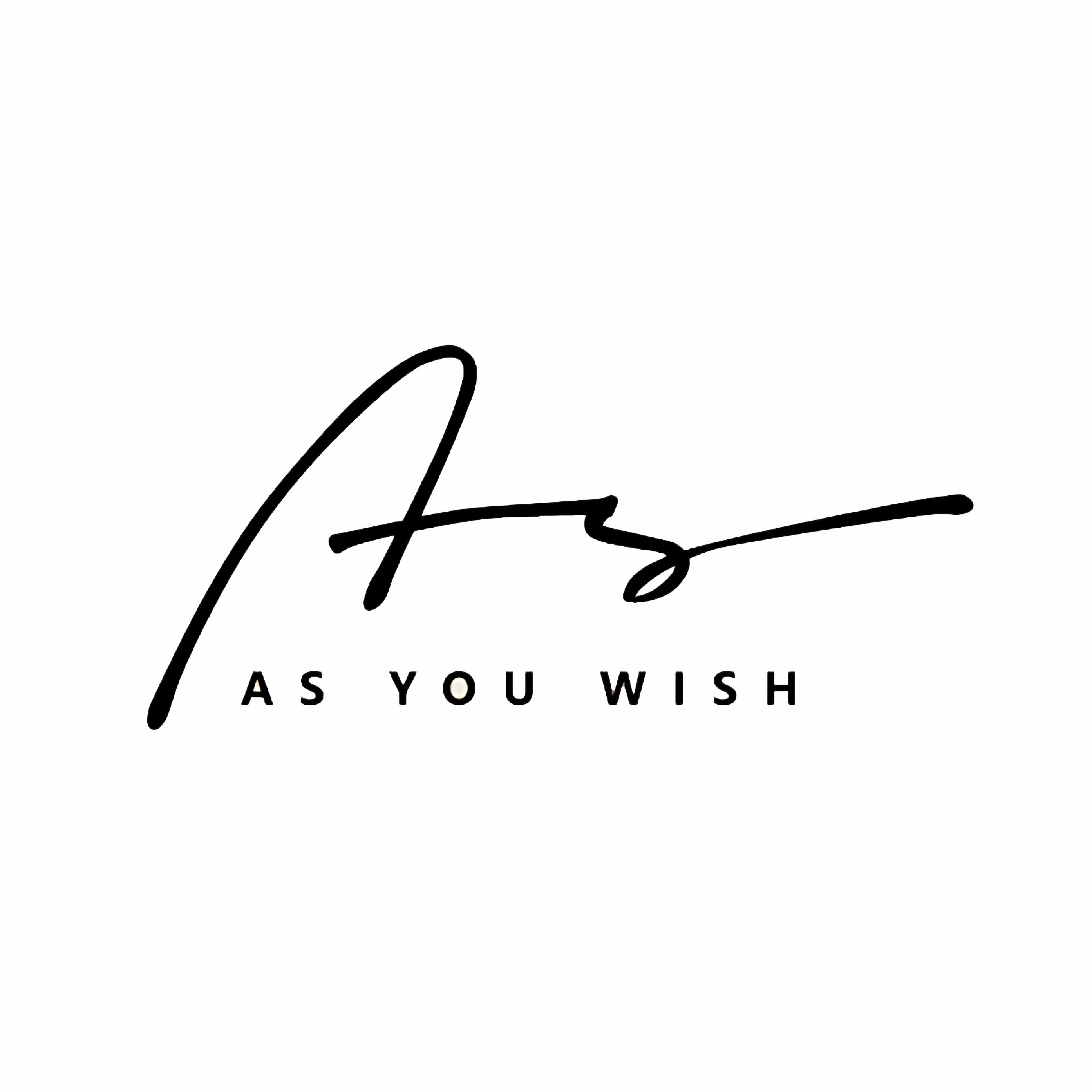 如一  AS YOU WISH