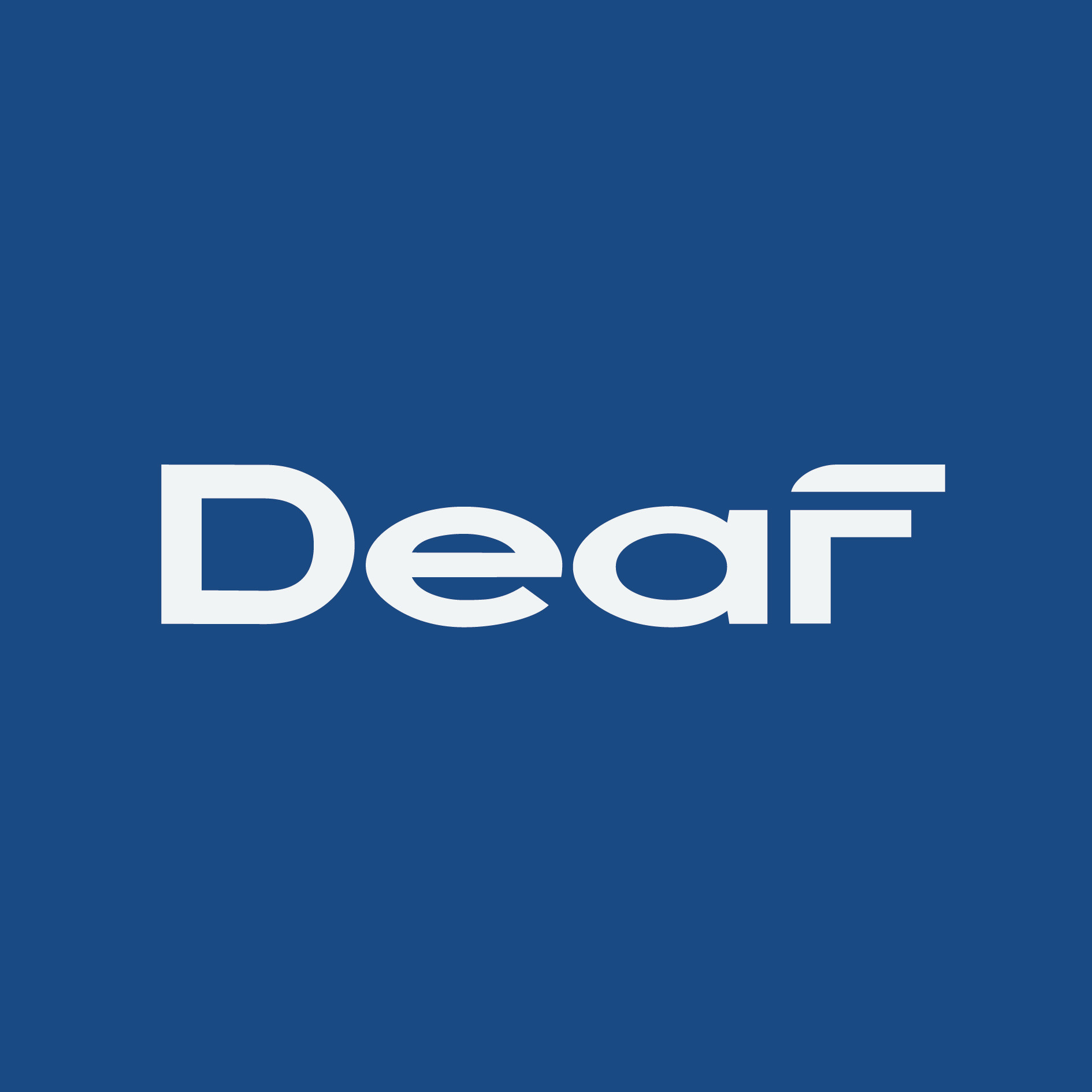 DEAF