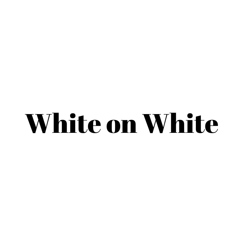 White on White