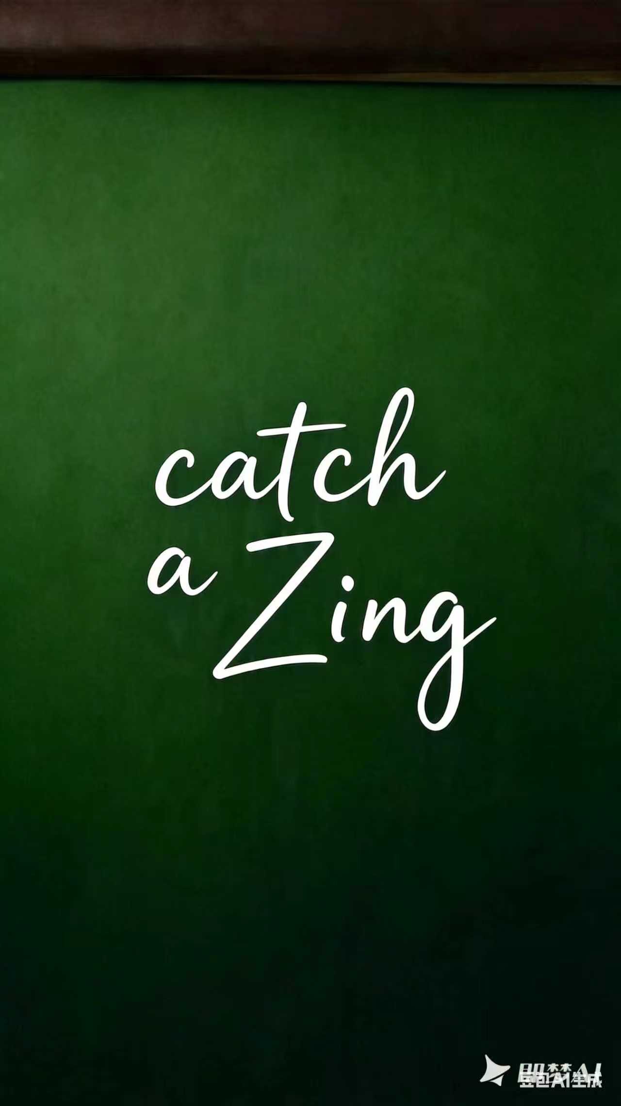 Catch a Zing
