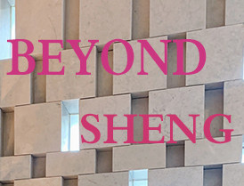 BEYOND SHENG
