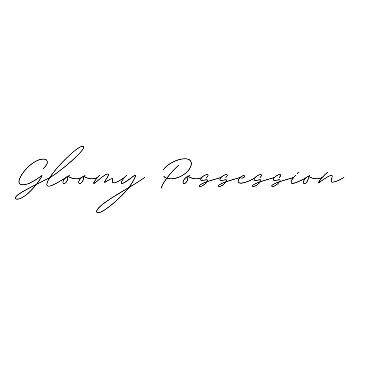 Gloomy Possession
