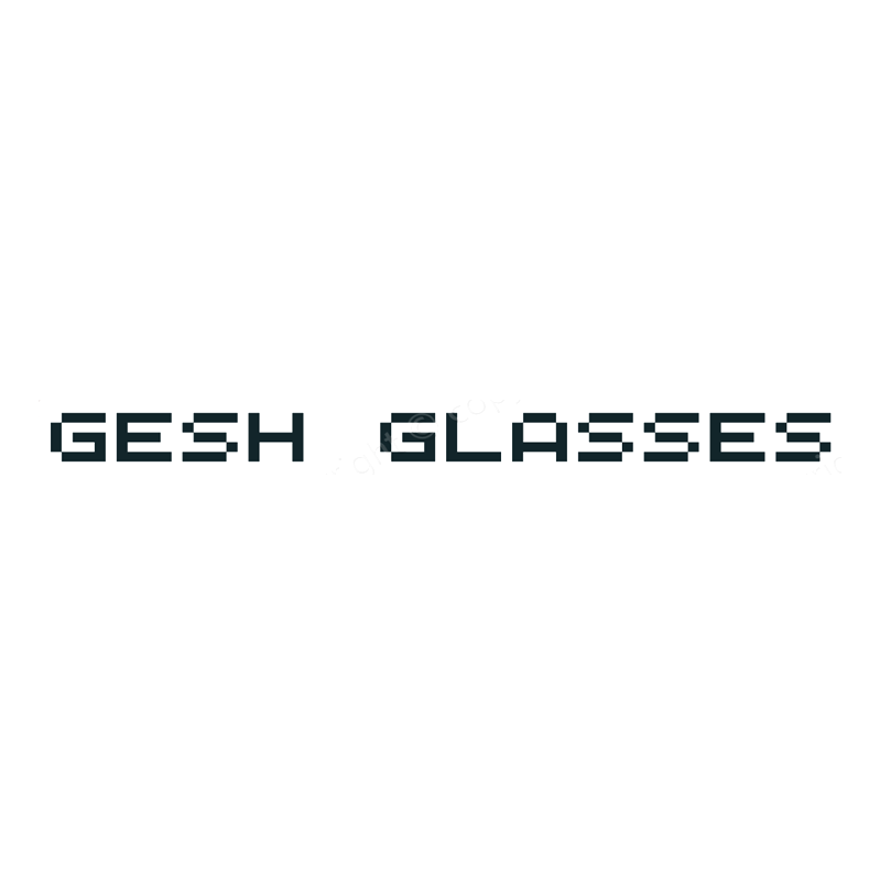 Gesh glasses
